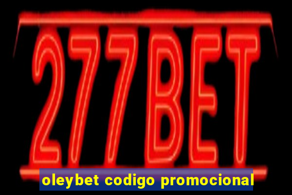 oleybet codigo promocional